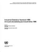 Cover of: Industrial Statistics Yearbook, 1986: Commodity Production Statistics/Sales No E/F.88.Xvii.10
