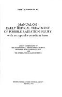 Manual on early medical treatment of possible radiation injury by International Atomic Energy Agency