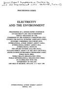 Cover of: Electricity and the environment: proceedings of a Senior Expert Symposium on Electricity and the Environment