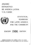 Cover of: Statistical Yearbook for Latin America and the Caribbean/Anuario Estadistico De America Latina Y El Caribe, 1986/Sales No E/S.87.Ii.G.1 (Anuario Estadistico ... for Latin America and the Caribbean) | 