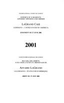 Cover of: Lagrand Case (Germany V. United Status of America): Order of 27 June 2001 (Reports of Judgments, Advisory Opinions & Orders - International Court of Justice)