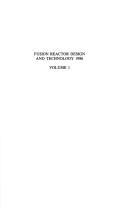 Cover of: Fusion reactor design and technology, 1986 by Technical Committee Meeting and Workshop on Fusion Reactor Design and Technology (4th 1986 I͡Alta, Ukraine), Technical Committee Meeting and Workshop on Fusion Reactor Design and Technology (4th 1986 I͡Alta, Ukraine)