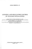 Cover of: Licensing and regulatory control of nuclear installations | Regional Seminar in Nuclear Law for Latin American Countries (1973 Rio de Janeiro, Brazil)