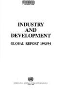 Cover of: Industry and Development 1993-1994 (Industrial Development Global Report)