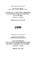 Cover of: Land and Maritime Boundary Between Cameroon and Nigeria (Cameroon V. Nigeria): Order of 30 June 1999 (Reports of Judgments, Advisory Opinions & Orders, 1999)