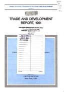 Cover of: Trade and Development Report, 1991: Report by the Secretariat of the United Nations Conference on Trade and Development/Sales No. E.91.Ii.D.15/With (Trade and Development Report)
