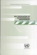 Cover of: Self Regulation Environmental Management: Guidelines Set by World Industry Association for Their Members' Firm: An Update 1196-2003