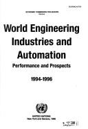 Cover of: World Engineering Industries and Automation: Performance and Prospects, 1994-1996 (World Engineering Industries & Automation)