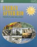 Cover of: Energy After Rio by Amulya K. N. Reddy, Robert H. Williams, Thomas B. Johansson