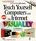 Cover of: Teach Yourself Computers and the Internet VISUALLY(tm)