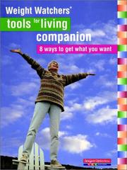 Cover of: Weight Watchersï¿½ Tools For Living Companion : 8 Ways to Get What You Want (Weight Watchers)