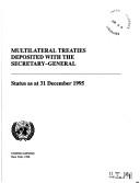 Cover of: Multilateral Treaties Deposited With the Secretary-General: Status As at 31 December 1995 (Multilateral Treaties Deposited With the Secretary-General)
