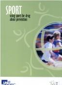 Cover of: Sport: Using Sport for Drug Abuse Prevention