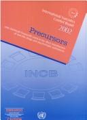 Cover of: Precursors and Chemicals Frequently Used in the Illicit Manufacture of Narcotic Drugs and Psychotropic Substances (F) (S) by United Nations.International Narcotics Control Board