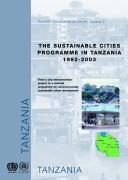 Cover of: The Sustainable Cities Programme in Tanzania, 1992-2003: From a City Demonstration Project to a National Programme for Environmentally Sustainable Urb (Scp Documentation)