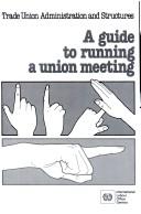 Cover of: A Guide to Running a Union Meeting