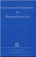 Cover of: International Dimensions of Humanitarian Law by UNESCO