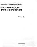 Cover of: Solar Photovoltaic Project Development (Solar Photovoltaic Systems: Technical Training Manual and So)