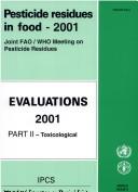 Cover of: Pesticide Residues in Food: 2001 Evaluations Part 2 Toxicological (Pesticide Residues in Food)