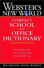 Cover of: Webster's New World compact school and office dictionary by Michael Agnes, editor in chief, Andrew N. Sparks, project editor.