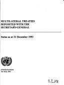 Cover of: Multilateral Treaties Deposited With the Secretary-General: Status As at 31 December 1993/Sales No 3.94.V.11 (Multilateral Treaties Deposited With the Secretary-General)