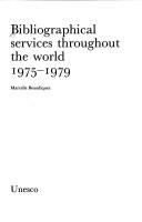Cover of: Bibliographical Services Throughout the World 1975-1979/U1406 (Documentation, Libraries and Archives: Bibliographies and Reference Works)
