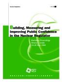 Building, measuring and improving public confidence in the nuclear regulator by OECD Nuclear Energy Agency