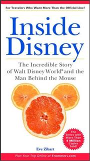 Cover of: Inside Disney: the Incredible Story of Walt Disney World and the Man Behind the Mouse (Unofficial Guides)