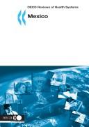 Cover of: Mexico (OECD Reviews of Health Systems)