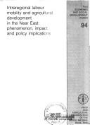 Cover of: Intraregional Labor Mobility and Agricultural Development in the Near East: Phenomenon, Impact and Policy Implications (Fao Economic and Social Development Paper)