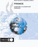 Cover of: France: Charting a Clearer Way Forward (OECD Reviews of Regulatory Reform)