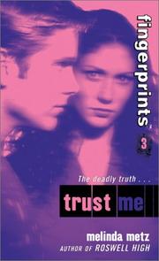Cover of: Trust me by Melinda Metz