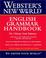 Cover of: Webster's New World English grammar handbook
