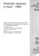 Cover of: Pesticide Residues in Food, 1985: Evaluations Report Sponsored Jointly by Fao & Who : Part 2 : Toxicology/F3047 (Pesticide Residues in Food)