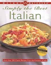 Cover of: Weight Watchers Simply the Best Italian: More Than 250 Classic Recipes from the Kitchens of Italy