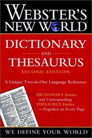 Cover of: Webster's New World dictionary and thesaurus by compiled by the editors of Webster's New World Dictionaries ; Michael Agnes, editor in chief ; with principal thesaurus text by Charlton Laird.