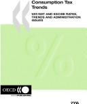 Cover of: Consumption Tax Trends: Vat/gst And Excise Rates, Trends And Administration Issues. 2006 Edition