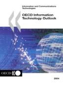 Cover of: Oecd Information Technology Outlook 2004 (Information and Communications Technologies)
