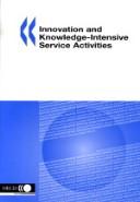 Cover of: Innovation And Knowledge-intensive Service Activities | Organisation for Economic Co-Operation a