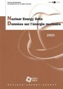 Nuclear Energy Data/Donnees Sur L'Energie Nucleaire 2003 by Nuclear Energy Agency