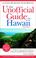 Cover of: Unofficial Guide to Hawaii