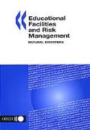 Educational Facilities and Risk Management by Organisation for Economic Co-operation and Development