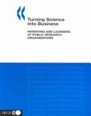 Cover of: Turning Science Into Business: Patenting And Licensing At Public Research Organisations