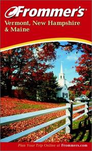 Frommer's Vermont, New Hampshire and Maine by Wayne Curtis