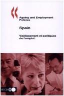 Ageing and Employment Policies, Spain (Ageing and Employment Policies) by Organisation for Economic Co-operation and Development