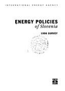 Cover of: Energy Policies of Slovenia: 1996 Survey