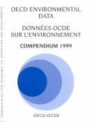 Cover of: Oecd Environmental Data: Compendium 1997/Donnees Ocde Sur L'Environnement (O E C D Environmental Data/Donnees O C D E Sur L'environnement)