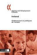 Cover of: Ageing And Employment Policies: Ireland (Ageing and Employment Policies)