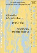 Cover of: Aid Activities in South-East Europe 1990/1998