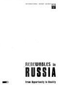 Cover of: Renewables in Russia: from opportunity to reality.